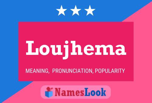 Loujhema Name Poster