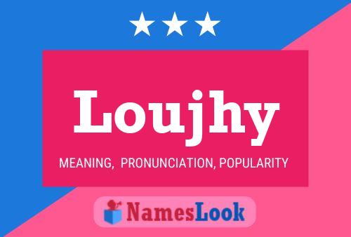 Loujhy Name Poster