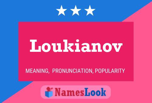 Loukianov Name Poster