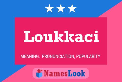 Loukkaci Name Poster