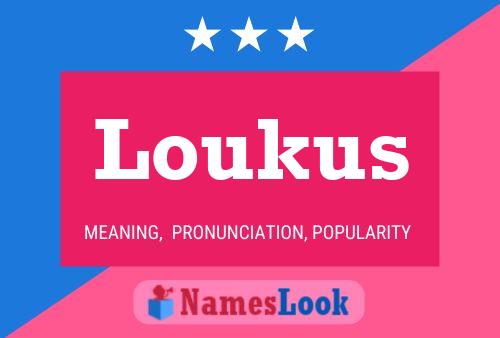 Loukus Name Poster