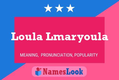 Loula Lmaryoula Name Poster