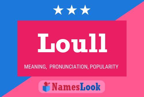 Loull Name Poster