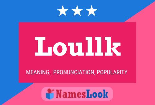 Loullk Name Poster