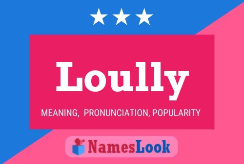 Loully Name Poster