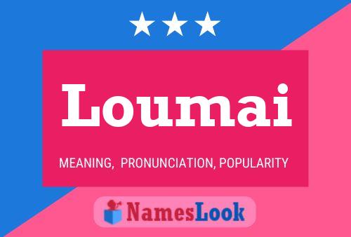 Loumai Name Poster