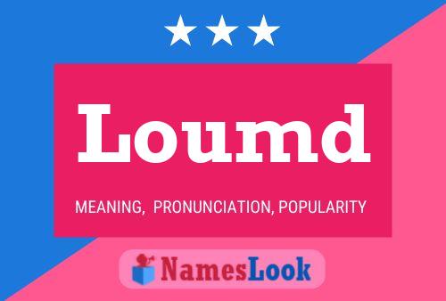 Loumd Name Poster