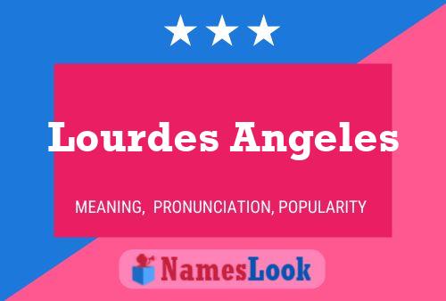 Lourdes Angeles Name Poster