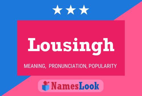 Lousingh Name Poster