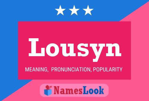 Lousyn Name Poster