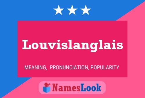 Louvislanglais Name Poster