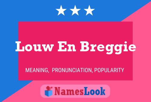 Louw En Breggie Name Poster