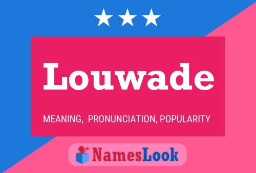 Louwade Name Poster