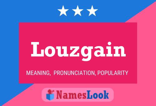 Louzgain Name Poster