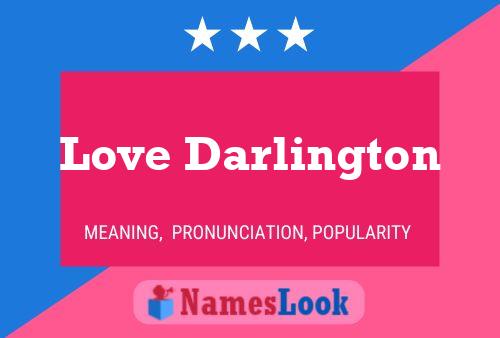 Love Darlington Name Poster