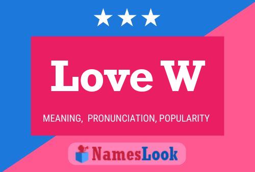 Love W Name Poster