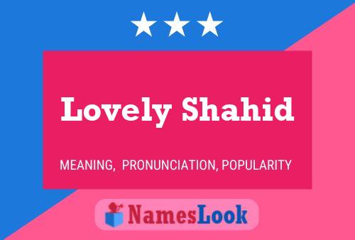 Lovely Shahid Name Poster