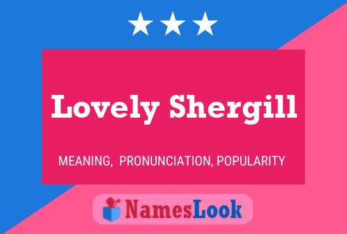 Lovely Shergill Name Poster