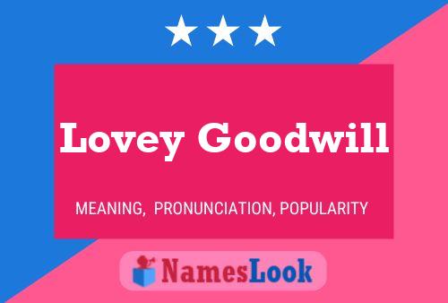 Lovey Goodwill Name Poster