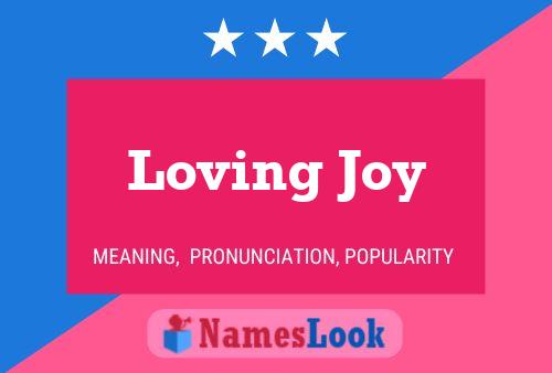 Loving Joy Name Poster