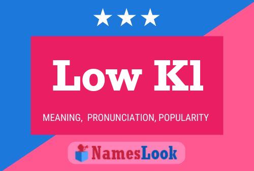 Low Kl Name Poster