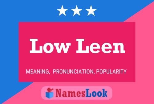 Low Leen Name Poster