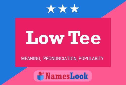 Low Tee Name Poster