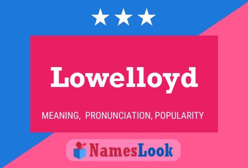 Lowelloyd Name Poster