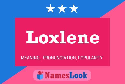 Loxlene Name Poster