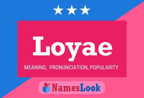 Loyae Name Poster