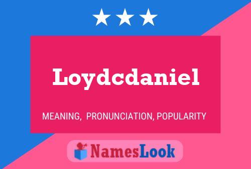 Loydcdaniel Name Poster