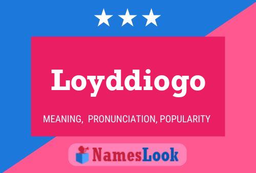 Loyddiogo Name Poster