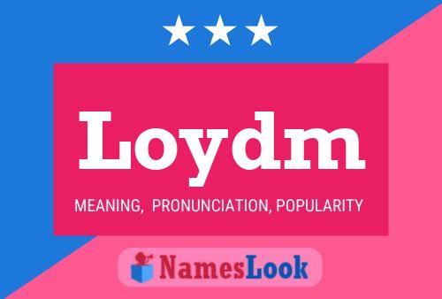 Loydm Name Poster