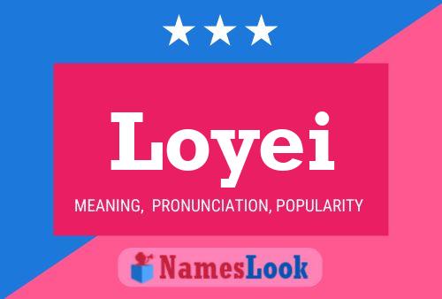 Loyei Name Poster