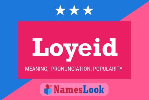 Loyeid Name Poster