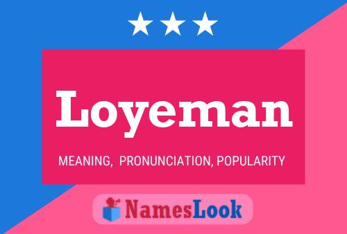 Loyeman Name Poster