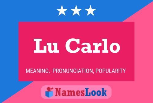 Lu Carlo Name Poster