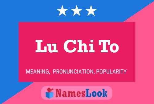 Lu Chi To Name Poster