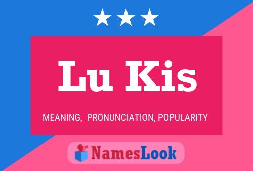 Lu Kis Name Poster