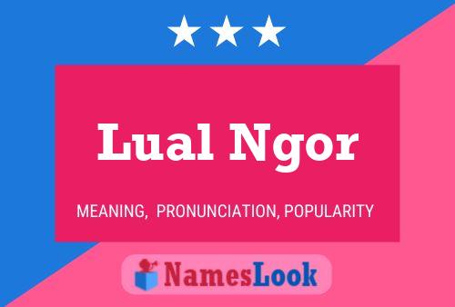 Lual Ngor Name Poster