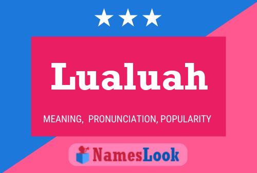 Lualuah Name Poster