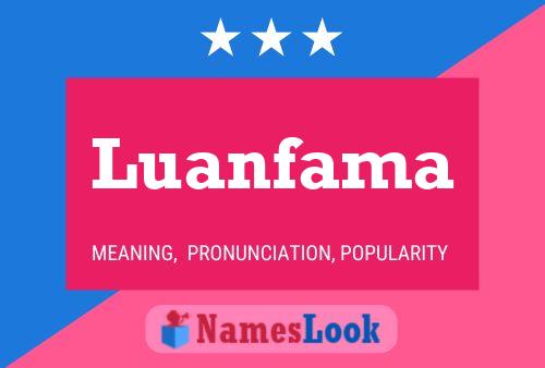 Luanfama Name Poster