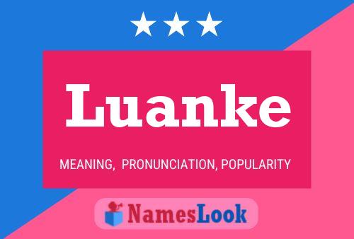 Luanke Name Poster