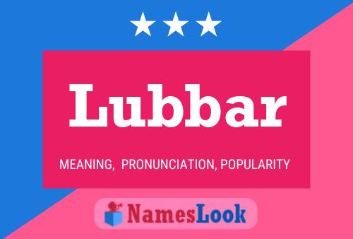 Lubbar Name Poster