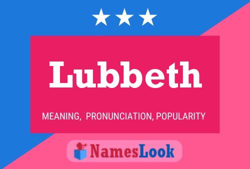 Lubbeth Name Poster