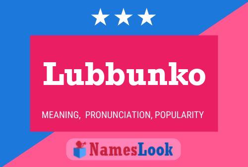 Lubbunko Name Poster