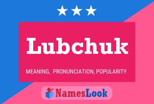 Lubchuk Name Poster