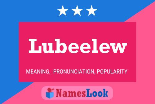 Lubeelew Name Poster