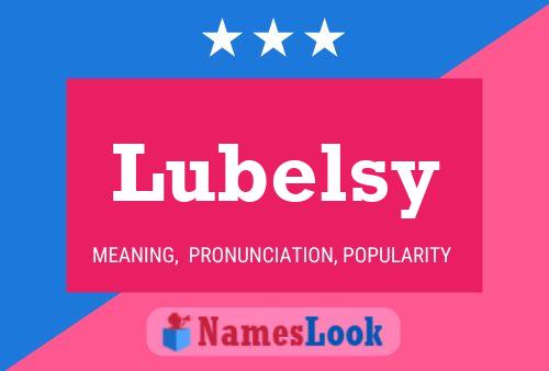 Lubelsy Name Poster