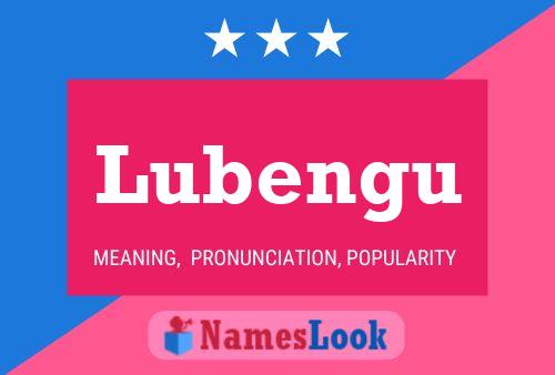 Lubengu Name Poster